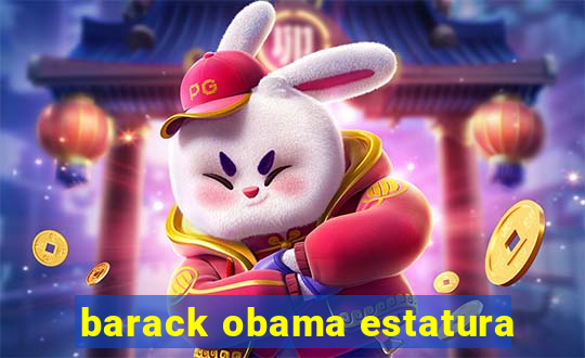 barack obama estatura